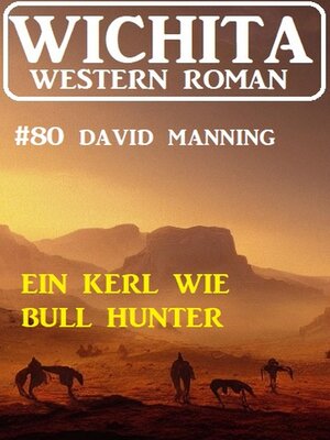 cover image of Ein Kerl wie Bull Hunter
